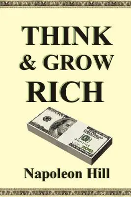 Piense y hágase rico - Think and Grow Rich