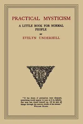 Misticismo práctico: Un pequeño libro para gente normal - Practical Mysticism: A Little Book for Normal People