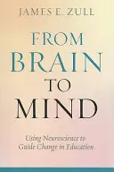 Del cerebro a la mente: Utilizar la neurociencia para guiar el cambio en la educación - From Brain to Mind: Using Neuroscience to Guide Change in Education