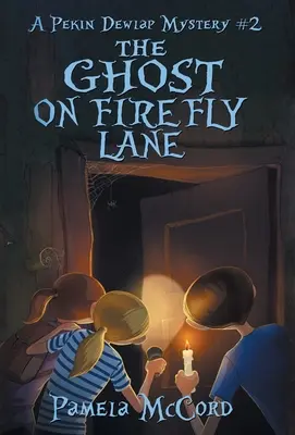 El fantasma de Firefly Lane: Un misterio de Pekin Dewlap nº 2 - The Ghost on Firefly Lane: A Pekin Dewlap Mystery #2