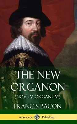 El nuevo Organon (Novum Organum) (Tapa dura) - The New Organon (Novum Organum) (Hardcover)