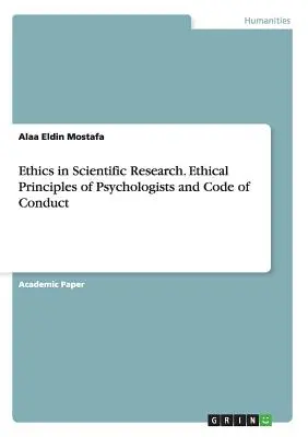 Ética en la investigación científica. Principios éticos del psicólogo y código de conducta - Ethics in Scientific Research. Ethical Principles of Psychologists and Code of Conduct