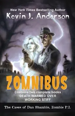 Dan Shamble, Zombie P.I. ZOMNIBUS: Contiene los libros completos DEATH WARMED OVER y WORKING STIFF - Dan Shamble, Zombie P.I. ZOMNIBUS: Contains the complete books DEATH WARMED OVER and WORKING STIFF