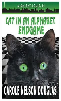 Gato en un Juego Final de Alfabeto: Un misterio de Midnight Louie - Cat in an Alphabet Endgame: A Midnight Louie Mystery