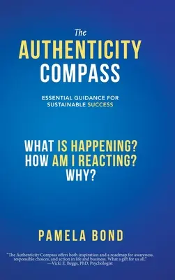 La brújula de la autenticidad: Guía esencial para el éxito sostenible - The Authenticity Compass: Essential Guidance for Sustainable Success