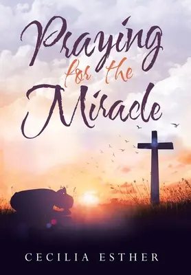 Rezando por el milagro - Praying for the Miracle