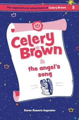 Celery Brown y la canción del ángel - Celery Brown and the angel's song