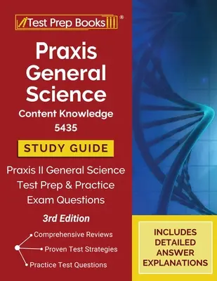 Praxis General Science Content Knowledge 5435 Study Guide: Praxis II General Science Test Prep and Practice Exam Questions [3ª Edición] - Praxis General Science Content Knowledge 5435 Study Guide: Praxis II General Science Test Prep and Practice Exam Questions [3rd Edition]