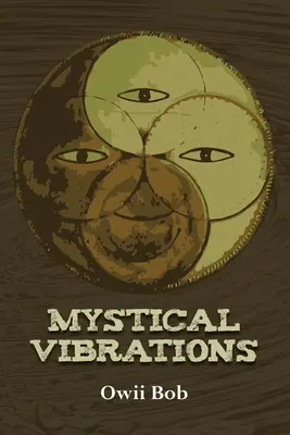 Vibraciones místicas - Mystical Vibrations