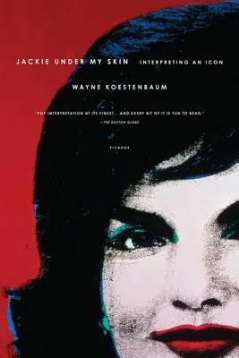 Jackie Under My Skin: La interpretación de un icono - Jackie Under My Skin: Interpreting an Icon