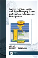 Problemas de potencia, térmicos, de ruido y de integridad de la señal en el entrelazamiento de sustratos e interconexiones - Power, Thermal, Noise, and Signal Integrity Issues on Substrate/Interconnects Entanglement