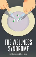 El síndrome del bienestar - The Wellness Syndrome