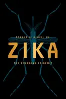 Zika: La epidemia emergente - Zika: The Emerging Epidemic