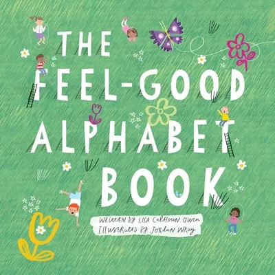 El abecedario para sentirse bien - The Feel-Good Alphabet Book