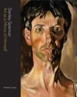 Stanley Spencer El arte como espejo de sí mismo - Stanley Spencer: Art as a Mirror of Himself