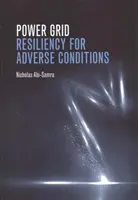 Resiliencia de la red eléctrica ante condiciones adversas - Power Grid Resiliency for Adverse Conditions