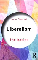 El Liberalismo: Los fundamentos - Liberalism: The Basics