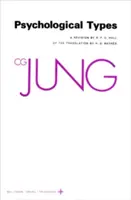 Obras Completas de C.G. Jung, Volumen 6: Tipos Psicológicos - Collected Works of C.G. Jung, Volume 6: Psychological Types