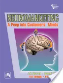 Neuromarketing - Un vistazo a la mente del cliente - Neuromarketing - A Peep into Customer's Minds