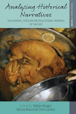 Análisis de las narrativas históricas: Sobre los marcos académico, popular y educativo del pasado - Analysing Historical Narratives: On Academic, Popular and Educational Framings of the Past