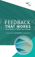 Feedback que funciona: Cómo elaborar y transmitir su mensaje, segunda edición - Feedback That Works: How to Build and Deliver Your Message, Second Edition