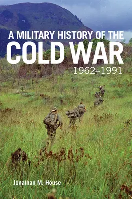 Historia militar de la Guerra Fría, 1962-1991, 70 - A Military History of the Cold War, 1962-1991, 70