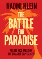 La batalla por el paraíso: Puerto Rico se enfrenta a los capitalistas del desastre - The Battle for Paradise: Puerto Rico Takes on the Disaster Capitalists