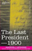 El último presidente o 1900 - The Last President or 1900