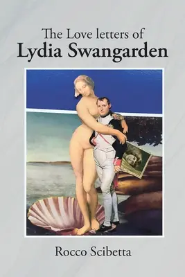 Las cartas de amor de Lydia Swangarden - The Love Letters of Lydia Swangarden