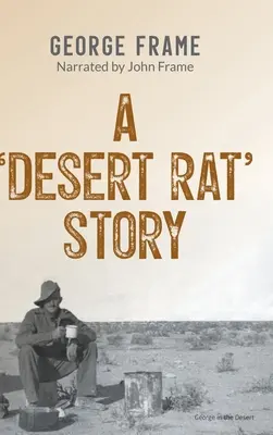La historia de una rata del desierto - A 'Desert Rat' Story