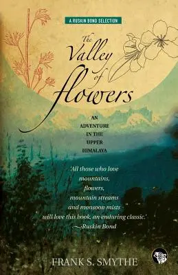 El valle de las flores: Una aventura en el Alto Himalaya - The Valley of Flowers: An Adventure in the Upper Himalaya