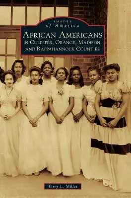 Afroamericanos en los condados de Culpeper, Orange, Madison y Rappahannock - African Americans in Culpeper, Orange, Madison and Rappahannock Counties