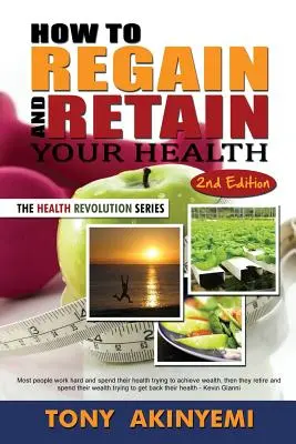 Cómo recuperar y conservar la salud - How to Regain and Retain Your Health