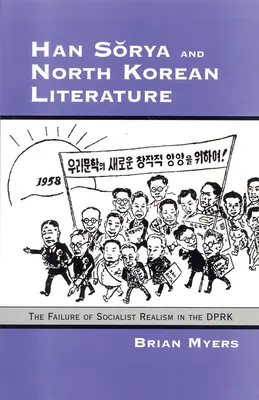 Han Sorya y la literatura norcoreana: El fracaso del realismo socialista en la RPDC - Han Sorya and North Korean Literature: The Failure of Socialist Realism in the DPRK