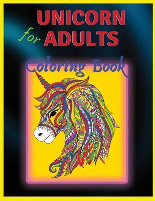 Libro para colorear de unicornios: Para adultos - Unicorn Coloring Book: For Adults