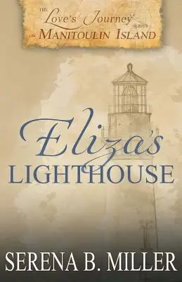 El viaje del amor en la isla de Manitoulin: El Faro de Eliza - Love's Journey on Manitoulin Island: Eliza's Lighthouse