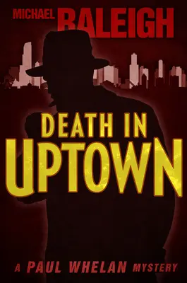 Death in Uptown: Un misterio de Paul Whelan - Death in Uptown: A Paul Whelan Mystery