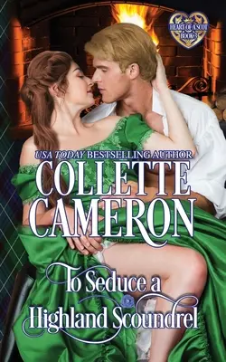 To Seduce a Highland Scoundrel: Romance Histórico Escocés - To Seduce a Highland Scoundrel: Scottish Highlander Historical Romance