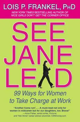 See Jane Lead: 99 maneras de que las mujeres tomen las riendas en el trabajo - See Jane Lead: 99 Ways for Women to Take Charge at Work