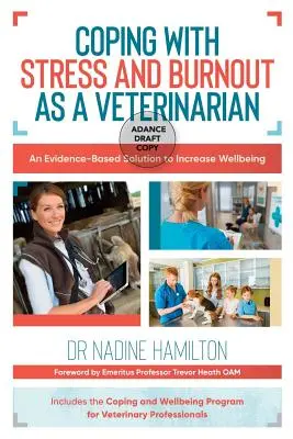 Cómo afrontar el estrés y el agotamiento como veterinario: Una solución basada en la evidencia para aumentar el bienestar - Coping with Stress and Burnout as a Veterinarian: An Evidence-Based Solution to Increase Wellbeing