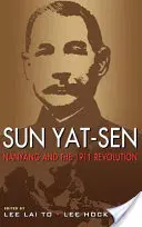 Sun Yat-Sen, Nanyang y la revolución de 1911 - Sun Yat-Sen, Nanyang and the 1911 Revolution