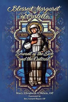 Beata Margarita de Castello: Sierva de los enfermos y los marginados - Blessed Margaret of Castello: Servant of the Sick and the Outcast