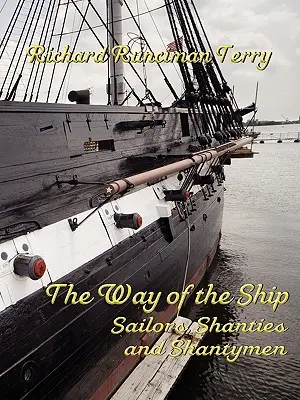 El camino del barco: Marineros, barracas y barqueros - The Way of the Ship: Sailors, Shanties and Shantymen