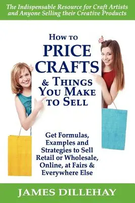 Cómo poner precio a las manualidades y cosas que haces para venderlas - How to Price Crafts and Things You Make to Sell