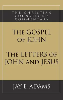 El Evangelio de Juan y las Cartas de Juan y Jesús - The Gospel of John and The Letters of John and Jesus