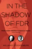 A la sombra de FDR: De Harry Truman a Barack Obama - In the Shadow of FDR: From Harry Truman to Barack Obama