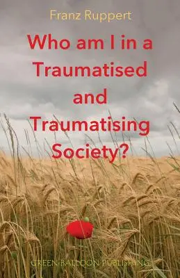 ¿Quién soy yo en una sociedad traumatizada y traumatizante? - Who am I in a traumatised and traumatising society?