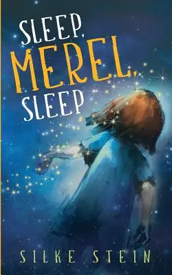 Duerme, Merel, duerme - Sleep, Merel, Sleep