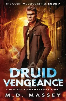 Druida Venganza: Una Novela de Fantasía Urbana para Nuevos Adultos - Druid Vengeance: A New Adult Urban Fantasy Novel