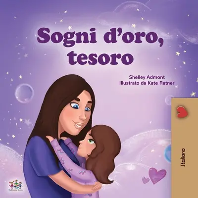 Dulces Sueños, Amor Mío (Libro Infantil Italiano) - Sweet Dreams, My Love (Italian Children's Book)